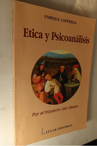  Etica Y Psicoanalisis  Enrique Loffreda