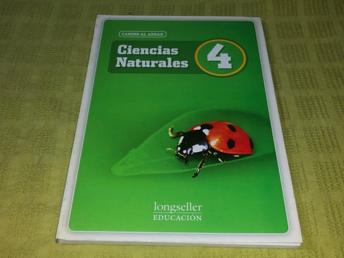 Ciencias Naturales 4 / Camino Al Andar - Longseller