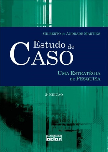 Estudo De Caso: Uma Estratégia De Pesquisa, de Martins, Gilberto de Andrade. Editora Atlas Ltda., capa mole em português, 2008