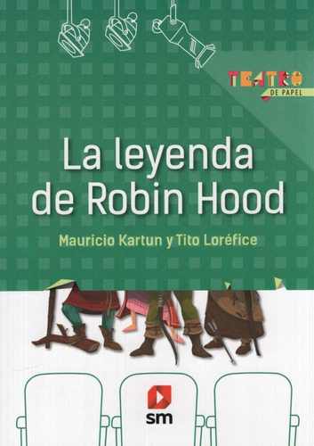 La Leyenda De Robin Hood - Teatro De Papel