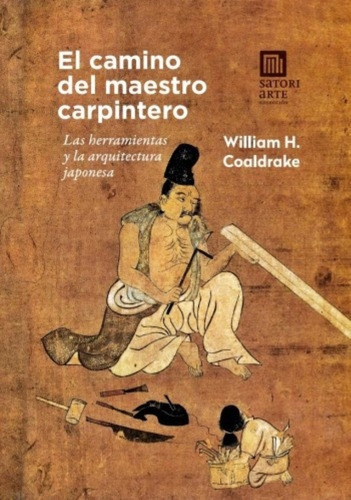 El Camino Del Maestro Carpintero - William Coaldrake