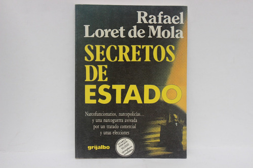 Rafael Loret De Mola, Secretos De Estado, Grijalbo