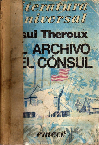 El Archivo Del Cónsul. Paul Theroux