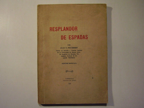 Figuerero J. T. Resplandor De Espadas.(edición Especial)