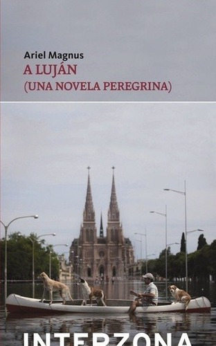 A Lujan Una Novela Peregrina (narrativa Argentina)