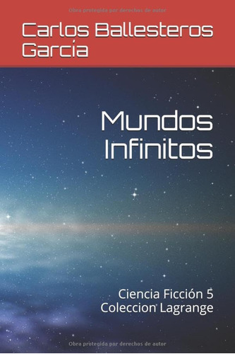 Libro Mundos Infinitos: Ciencia Ficción 5 Colección Lagrange