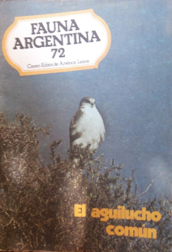 Fauna Argentina Nº 72 El Aguilucho Común C.e.a.l.