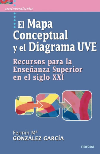 Libro: El Mapa Conceptual Y El Diagrama Uve: Recursos Para L