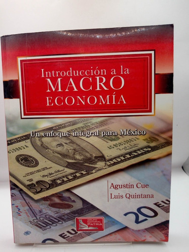 Introducción A La Macro Economía.agustín Cué, Luis Quintana