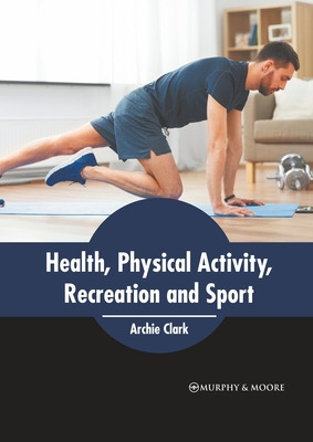 Libro Health, Physical Activity, Recreation And Sport - C...