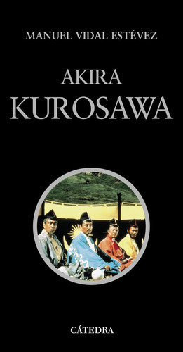 Akira Kurosawa - Manuel Vidal Estevez