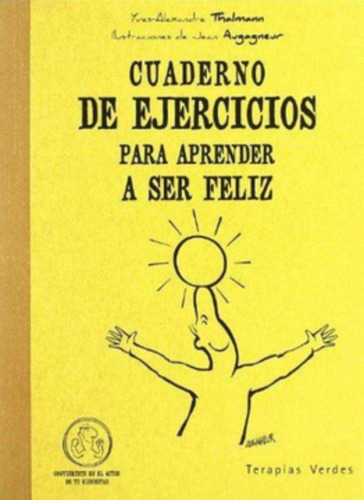 Libro Cuaderno De Ejercicios Para Aprender A Ser Feliz /265