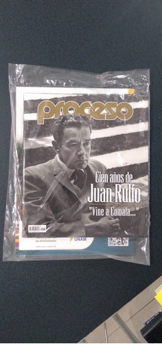 2 Revistas Proceso. Cien Años De Juan Rulfo. Y Julio Scherer