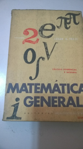 Matemática General. Vol 2 - César A. Trejo