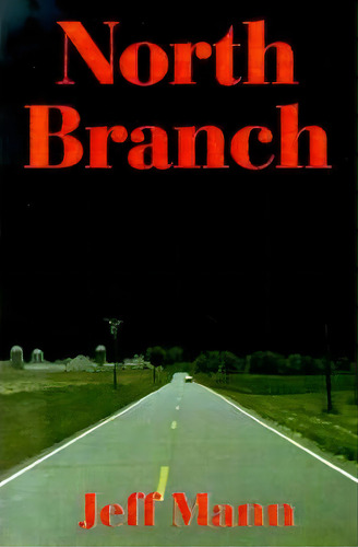 North Branch, De Jeff Mann. Editorial Writers Showcase Press, Tapa Blanda En Inglés