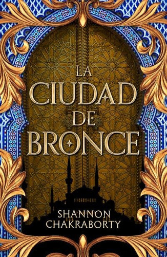 La Ciudad De Bronce, De Chakraborty, Shannon. Editorial Um 