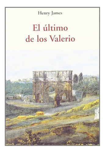 Ultimo De Los Valerio ,el - James , Henry - Ola\eta - #c