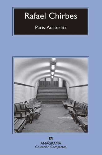 Paris- Austerlitz. Rafael Chirbes