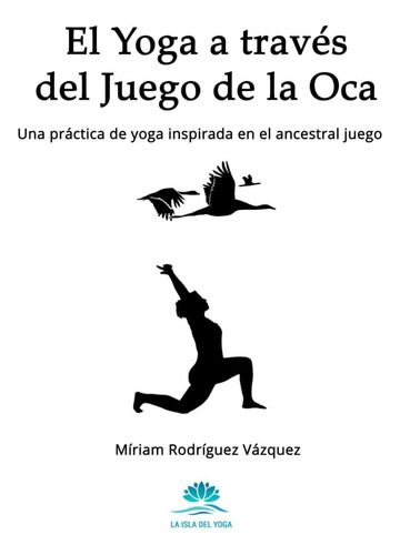 Libro: El Yoga A Través Del Juego De La Oca: Una Práctica De