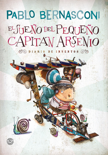 El Sueño Del Capitán Arsenio - Pablo Bernasconi - Tapa Dura