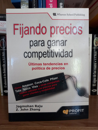 Fijando Precios Para Ganar Competitividad (raju-zhang)