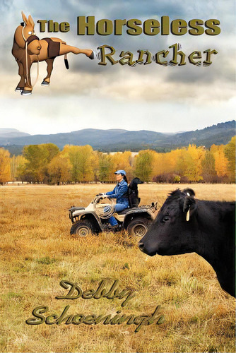 The Horseless Rancher, De Schoeningh, Debby. Editorial Country Side Pr, Tapa Blanda En Inglés