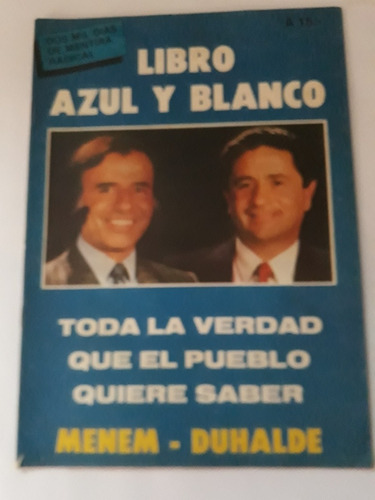 Libro Azul Y Blanco.  Menem - Duhalde 1989. Usado Villa Luro