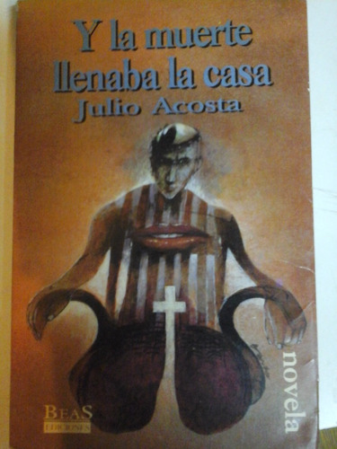 * Y La Muerte Llenaba La Casa - Julio Acosta - L184 