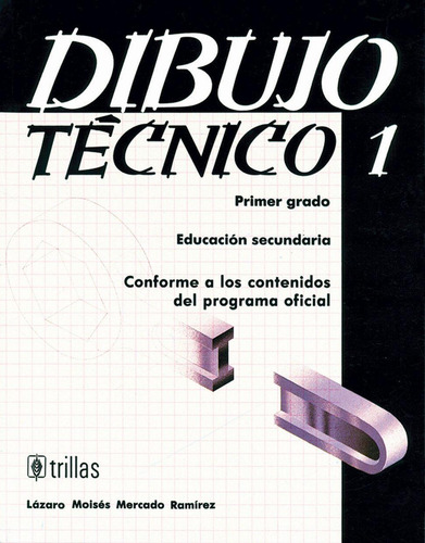 Libro Dibujo Tecnico Primer Grado, Educacion Secundaria