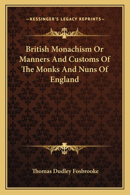 Libro British Monachism Or Manners And Customs Of The Mon...