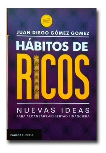 Hábitos De Ricos De Juan Diego Gómez Finanzas Dinero 