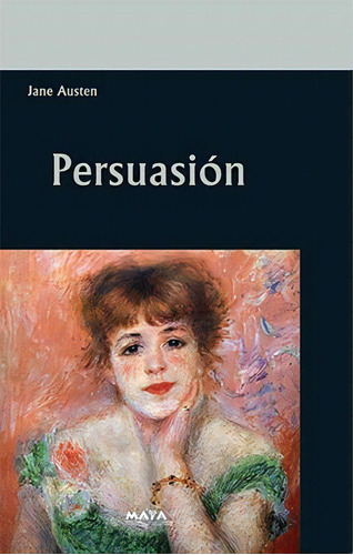 Persuasión, De Jane Austen. Editorial Maya, Tapa Blanda En Español