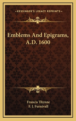 Libro Emblems And Epigrams, A.d. 1600 - Thynne, Francis