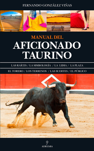 Manual Del Aficionado Taurino, De González Viñas, Fernando. Editorial Almuzara, Tapa Blanda En Español, 2022