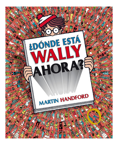 ¿dónde Está Wally Ahora? (colección ¿dónde Está Wally?)