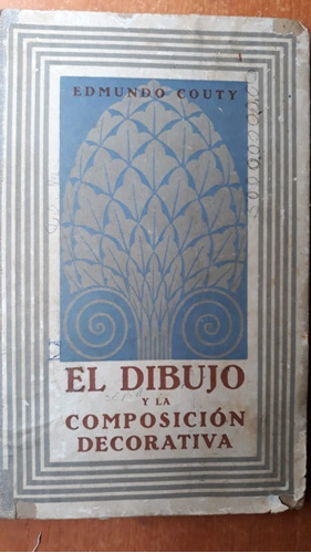 El Dibujo Y La Composición Decorativa Edmundo Couty 