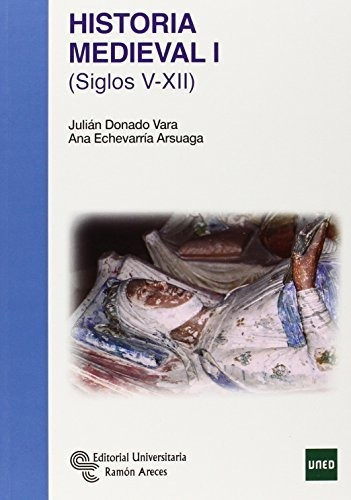 Historia Medieval I: Siglos V-xii (manuales), De Donado Vara, Julián. Editorial Universitaria Ramón Areces, Tapa Tapa Blanda En Español