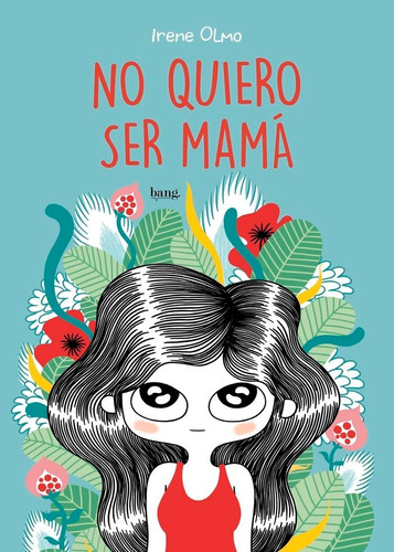 No Quiero Ser Mama - Olmo,irene