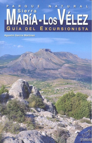 Libro Parque Natural Sierra Maria Los Velez Guia Excursio...