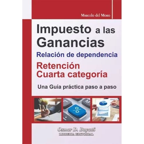 Impuesto A Las Ganancias  Cuarta Categor - Libros Del Mundo