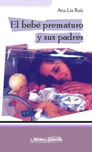 El Bebé Prematuro Y Sus Padres, De Ana Lía Ruiz