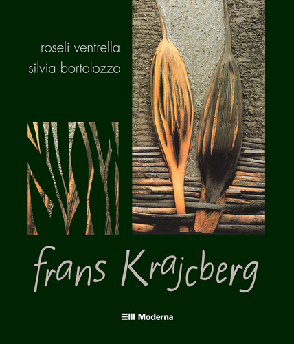 Frans Krajcberg: Frans Krajcberg, De Ventrella, Roseli. Série Artes E Cultura, Vol. Artes Plásticas. Editora Moderna, Capa Mole, Edição Artes Plásticas Em Português, 20