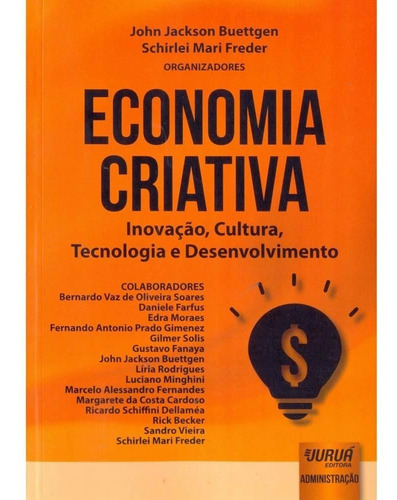 Economia Criativa - Inovação, Cultura, Tecnologia E ...