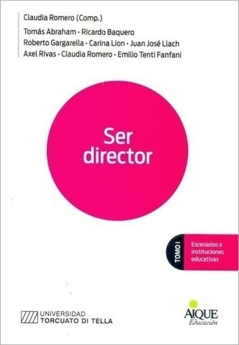 Ser Director: Escenarios E Institucines Educativas - Tomo I