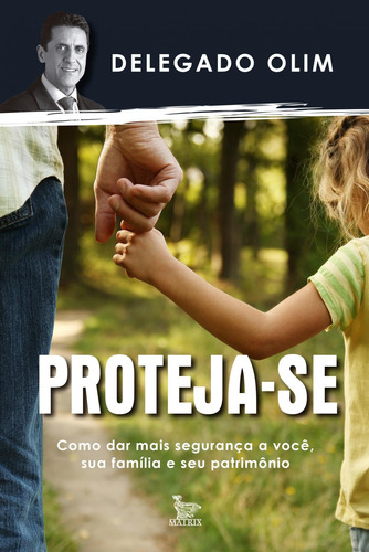 Proteja-se, de Delegado Olim. Editora Urbana Ltda, capa mole em português, 2016