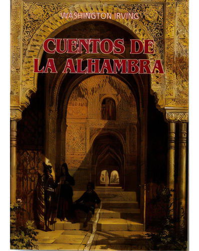 Cuentos de la Alhambra: Cuentos de la Alhambra, de Washington Irving. Serie 8495921567, vol. 1. Editorial Promolibro, tapa blanda, edición 2005 en español, 2005