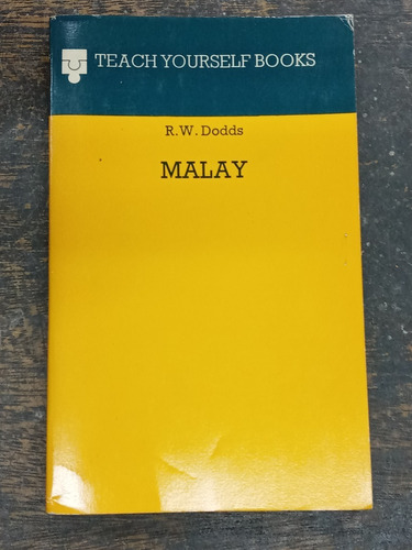 Malay * Teach Yourself Books * Course * R. W. Dodds *