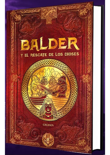 Balder Y El Rescate De Los Dioses - Mitos Nórdicos - Gredos