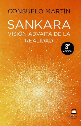 Sankara. Visión Advaita De La Realidad (3ªed) / Consuelo Mar