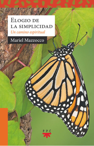 Elogio de la simplicidad, de MAZZOCCO, MARIEL. Editorial PPC EDITORIAL, tapa blanda en español